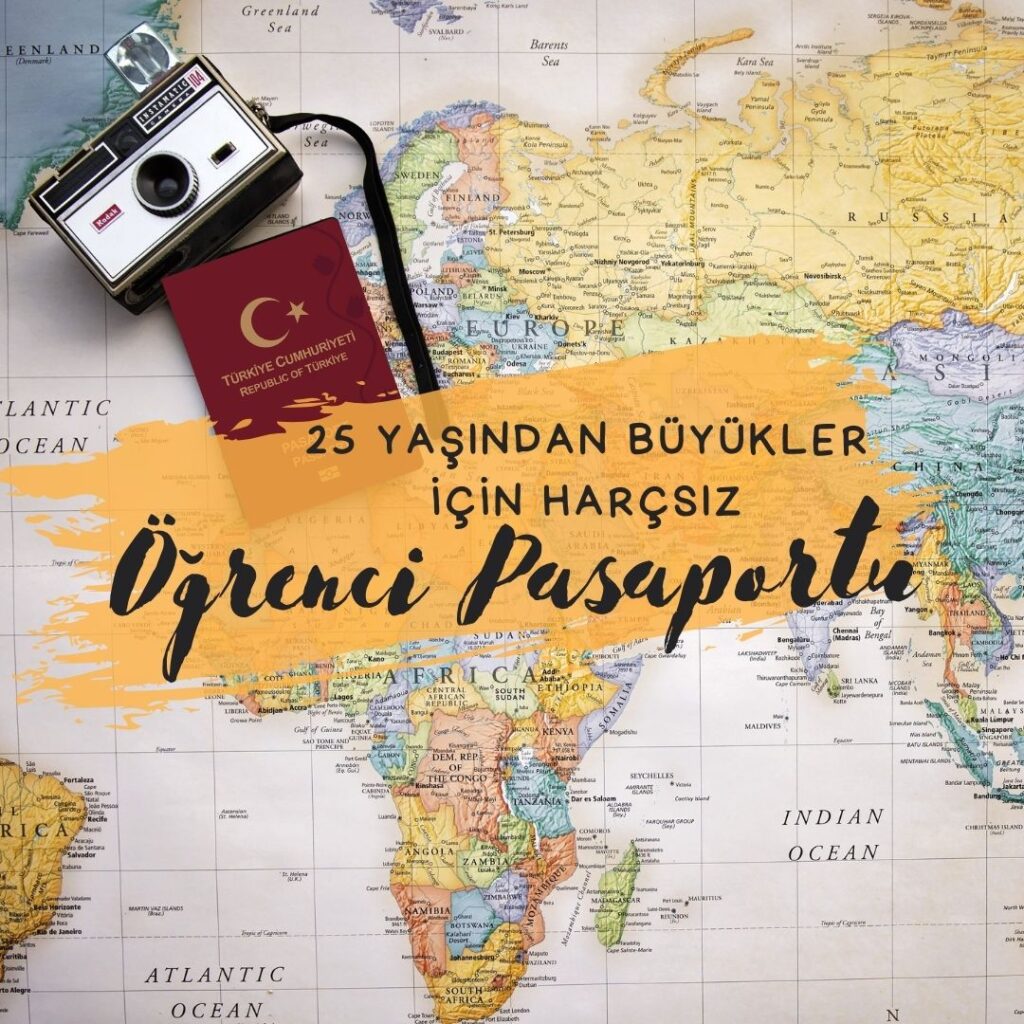 25 yaşından büyükler için öğrenci pasaportu